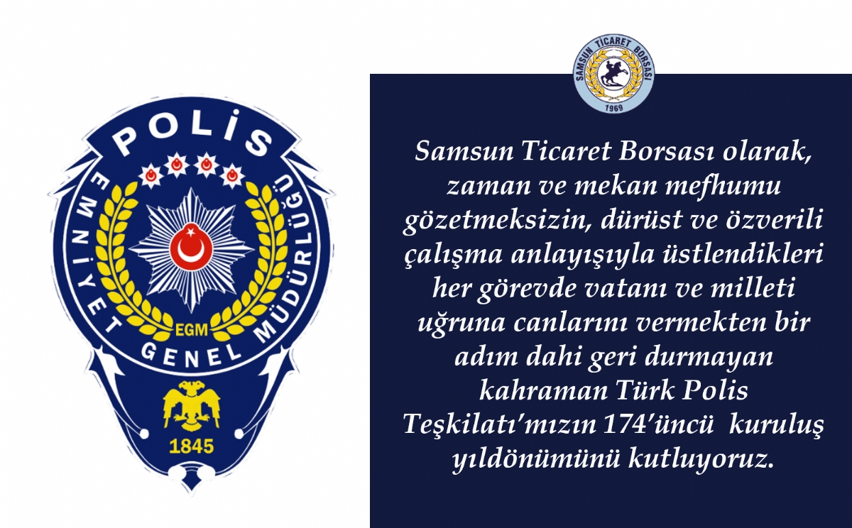 Türk Polis Teşkilatı’mızın 174’üncü Kuruluş Yıl Dönümü Kutlu Olsun...