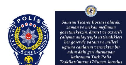 Türk Polis Teşkilatı’mızın 174’üncü Kuruluş Yıl Dönümü Kutlu Olsun...