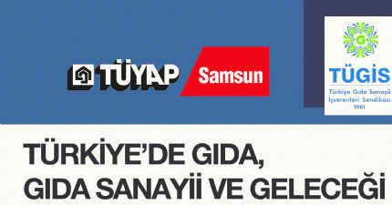 Türkiye'de Gıda, Gıda Sanayii ve Geleceği Paneli