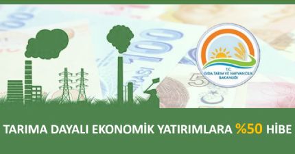 Tarıma Dayalı Ekonomik Yatırımlara %50 Hibe