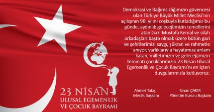 23 Nisan Ulusal Egemenlik ve Çocuk Bayramı'nı kutluyoruz...