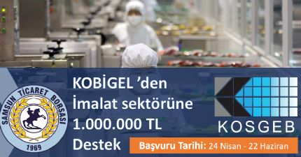 KOBİGEL ’den   İmalat sektörüne 1.000.000 TL Destek